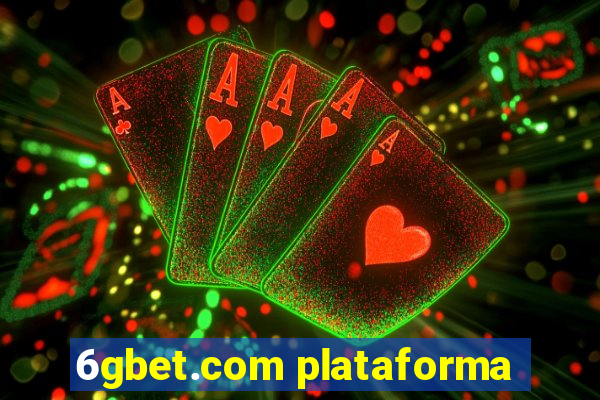 6gbet.com plataforma